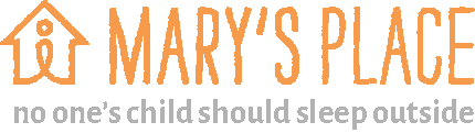 Mary's Place - no child should sleep outside